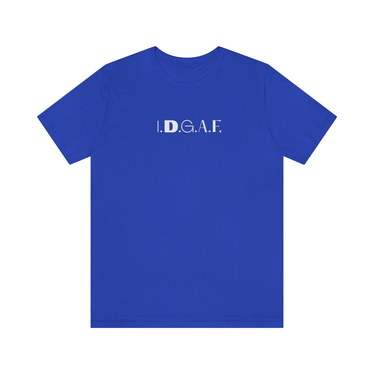 I.D.G.A.F. Tee